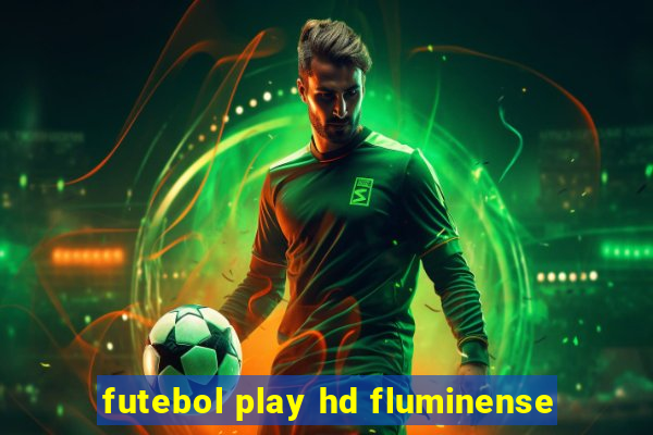 futebol play hd fluminense